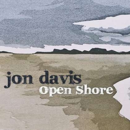 Cover for Davis Jon · Open Shore (CD) (2013)