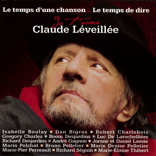 Cover for Claude Leveillee · Le Temps D'une Chanson Le Temps De Dire Je T'aime (CD) (2016)