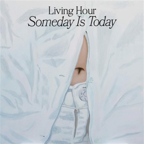 Cover for Living Hour · Someday Is Today (CD) (2022)