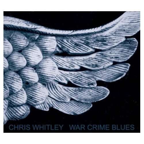 Cover for Chris Whitley · War Crime Blues (CD) (2004)