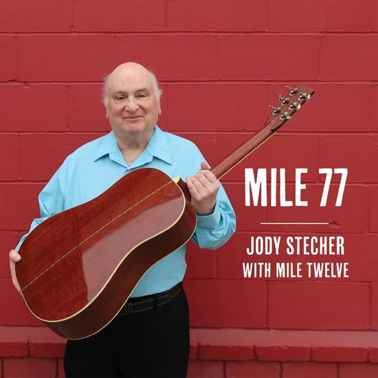 Mile 77 - Jody Stecher - Music - DON GIOVANNI - 0634457154629 - December 1, 2023