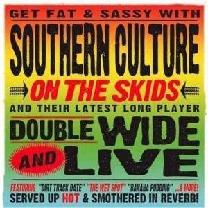Cover for Southern Culture on the Skids · Doublewide and Live (CD) (2006)