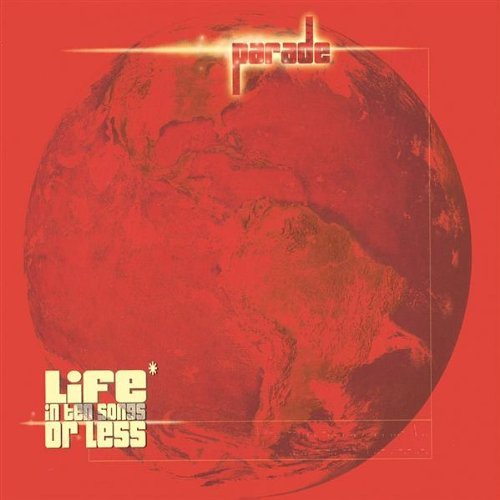 Cover for Parade · Life in Ten Songs or Less (CD) (2002)