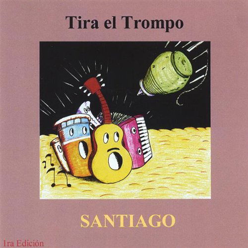 Cover for Santiago · Tira El Trompo (CD) (2004)