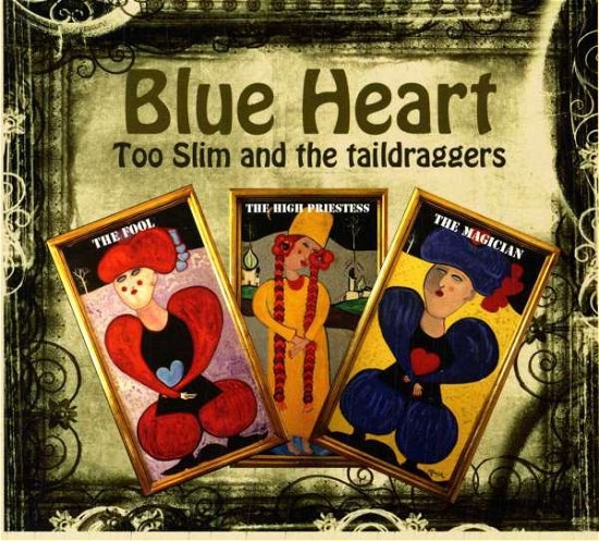 Cover for Too Slim &amp; Taildraggers · Blue Heart (CD) (2013)