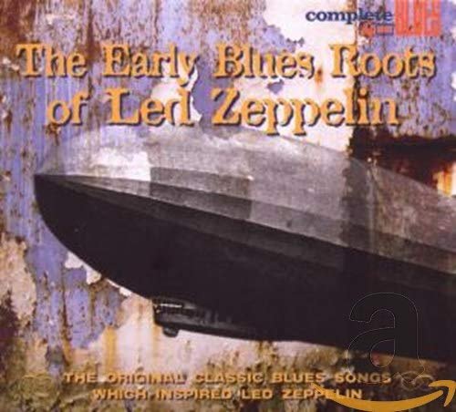 The Early Blues Roots Of? - Led Zeppelin - Musik - SNAPPER BLUES - 0636551003629 - 26 mars 2007