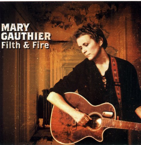 Cover for Gauthier Mary · Filth &amp; Fire (CD) [Digipack] (2008)