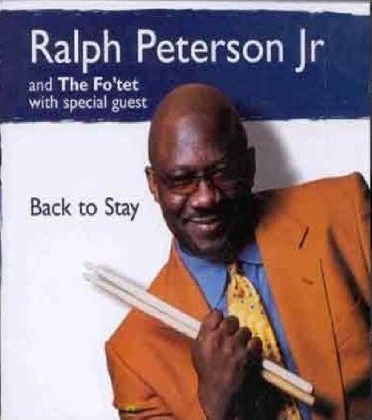 Back To Stay - Ralph Peterson - Music - Sirocco - 0642923100629 - 