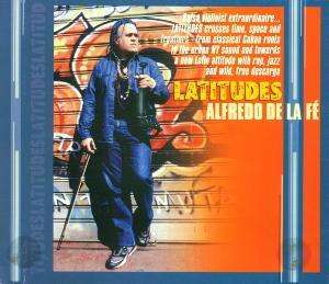 De La Fe' Alfredo · Latitudes (CD) [Digipack] (2000)