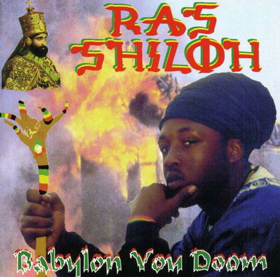 Babylon You Doom - Ras Shiloh - Musikk - SHILOH - 0650113102629 - 9. november 1998