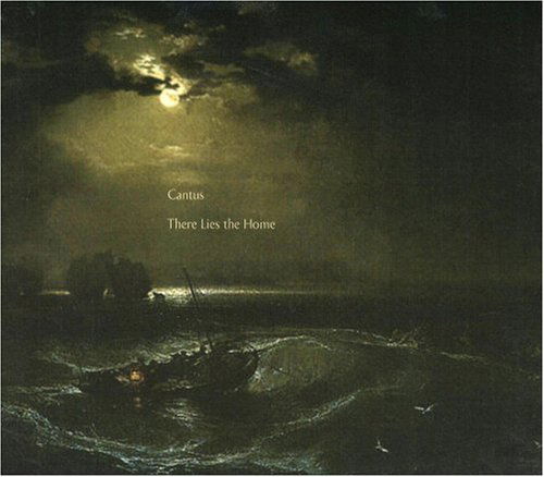 Cover for Cantus · There Lies the Home (CD) (2006)