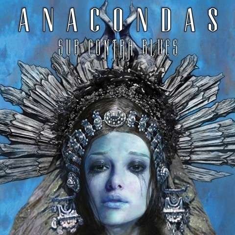 Cover for Anacondas · Sub Contra Blues (CD) (2013)