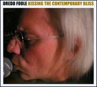 Dredd Foole · Kissing The Contemporary (CD) (2008)