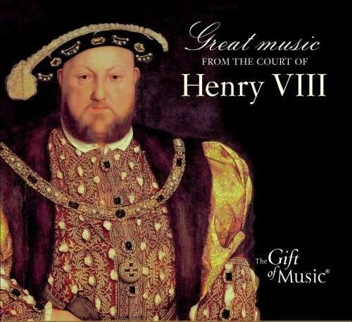 Cover for Great Music From The Court Of · Great Music From Henry VIII (CD) (2009)