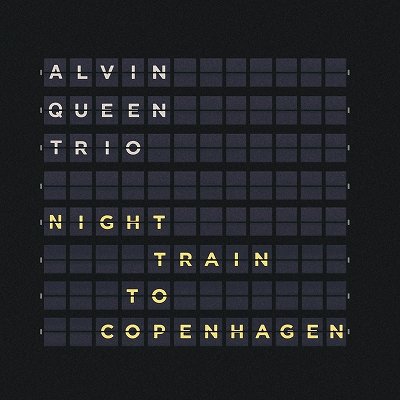 Cover for Alvin Queen Trio · Night Trainto Copenhagen (CD) (2021)