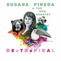 Cover for Susana Pineda &amp; the New Quartet · Neotropical (CD) (2018)