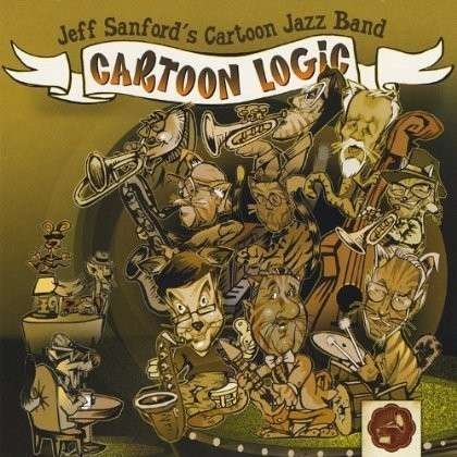 Cover for Jeff -Cartoon Jazz Band- Sanford · Cartoon Logic (CD) (2022)