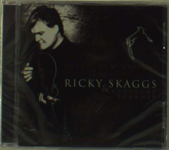 Cover for Skaggs, Ricky &amp; Kentucky T · BRAND NEW STRINGS by SKAGGS, RICKY &amp; KENTUCKY T (CD) (2007)