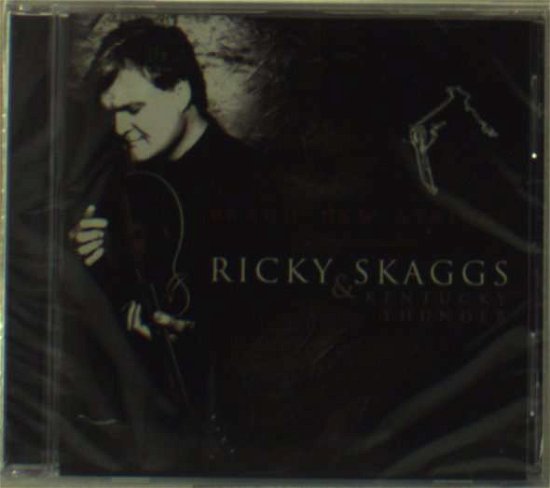 Cover for Skaggs, Ricky &amp; Kentucky T · Brand New Strings (CD) (2007)