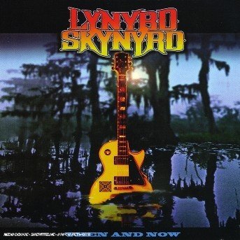Then & Now =dualdis - Lynyrd Skynyrd - Musikk - SILVERLINE - 0676628453629 - 31. mars 2011