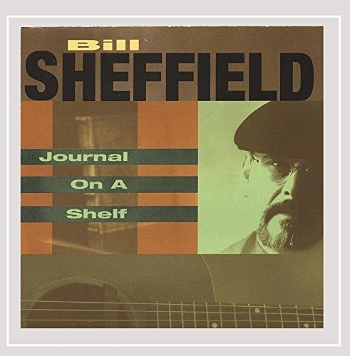 Cover for Bill Sheffield · Journal On A Shelf (CD) (2006)