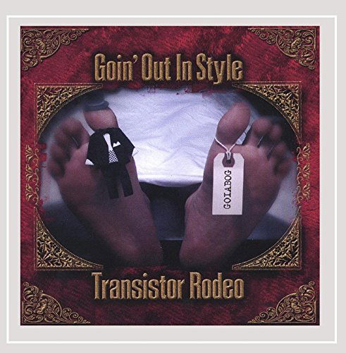 Cover for Transistor Rodeo · Goin' out in Style (CD) (2006)