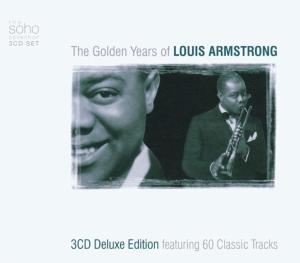 The Golden Years Of - Louis Armstrong - Música - SOHO COLLECTION - 0698458151629 - 2 de março de 2020