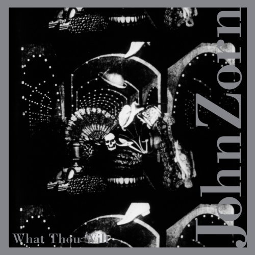 Cover for John Zorn · What Thou Wilt (CD) (2023)