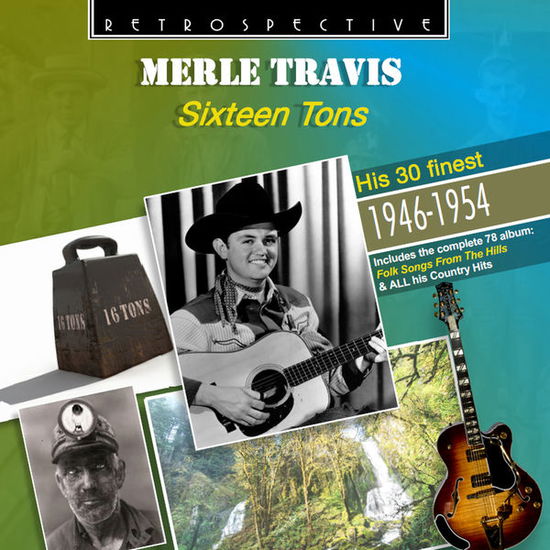 Sixteen Tons His 30 Finest - Merle Travis - Musik - SELECT - 0710357426629 - 10. April 2015