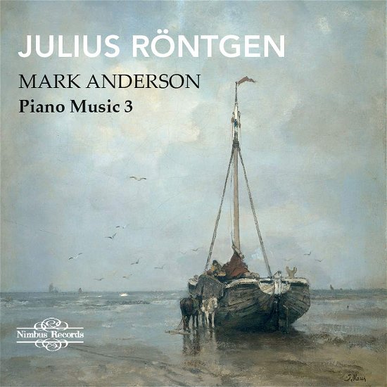 Piano Music 3 - Rontgen / Anderson - Music - NIMBUS - 0710357596629 - August 4, 2017