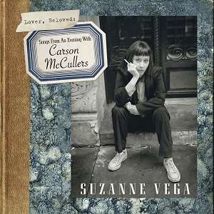 Suzanne Vega · Lover, Beloved: Songs from an Evening with Carson McCullers (CD) (2016)