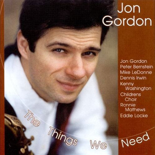 Things We Need - Jon Gordon - Music - Double Time Jazz - 0711527015629 - September 7, 1999