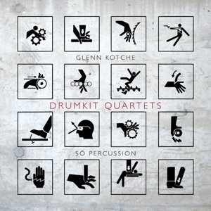 Cover for Kotche / So Percussion · Drumkit Quartets (CD) (2016)