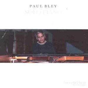 Solo Piano - Paul Bley - Musikk - STEEPLECHASE - 0716043123629 - 5. desember 2013