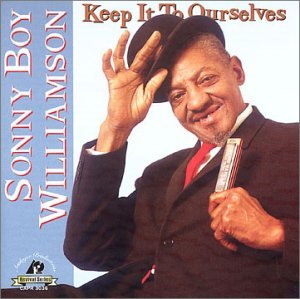 Sonny Boy Williamson · Keep It To Ourselves (CD) (2015)
