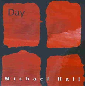 Cover for Michael Hall · Day (CD) (1996)