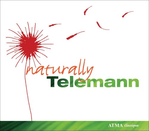 Naturally Telemann - G.P. Telemann - Musique - ATMA CLASSIQUE - 0722056300629 - 24 juin 2008