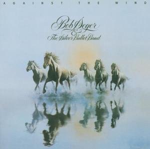 Cover for Bob Seger &amp; the Silver Bullet Band · Against the Wind (CD) [Remastered edition] (2010)