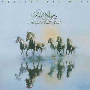 Cover for Bob Seger &amp; the Silver Bullet Band · Against the Wind (CD) [Remastered edition] (2010)