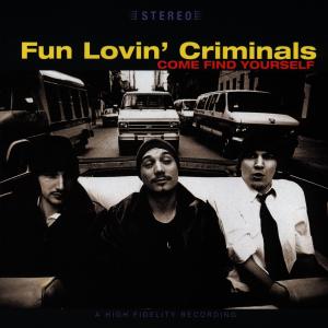 Cover for Fun Lovin' Criminals · Come Find Yourself (CD) [Bonus Tracks edition] (2010)