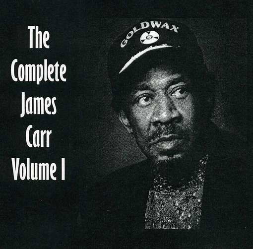 Complete James Carr Vol 1 - James Carr - Muziek - Goldwax - 0725543094629 - 7 september 2012