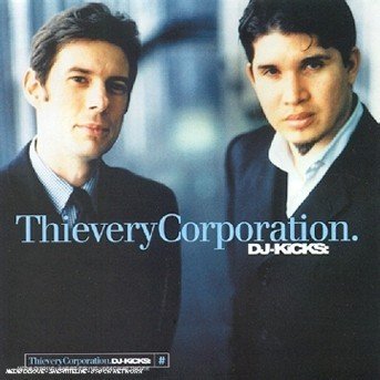 DJ Kicks - Thievery Corporation - Thievery Corporation (Mixed By) - Musik - !K7 Records - 0730003707629 - 10. Mai 1999