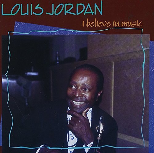 Cover for Louis Jordan · I Believe in Music (CD) (1992)