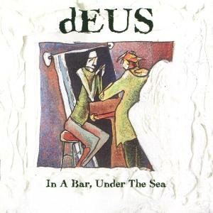 Cover for Deus · In A Bar Under The Sea (CD) (2020)