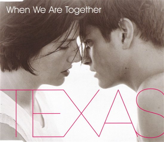 When We Are Together - Texas - Musik - Universal - 0731456252629 - 