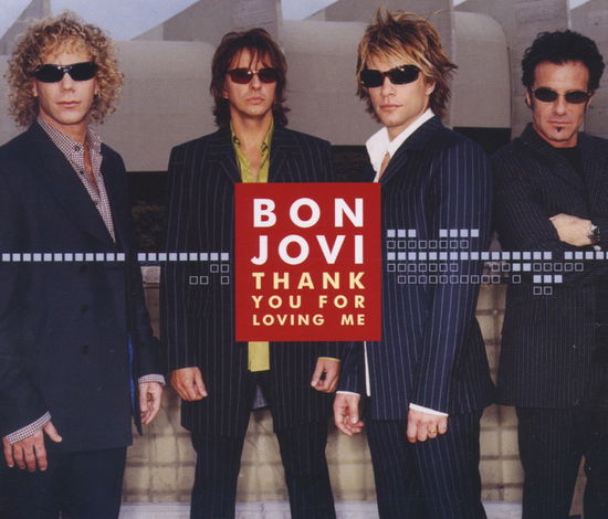 Thank You For Loving Me 1 - Bon Jovi - Muziek - MERCURY - 0731457271629 - 27 november 2000