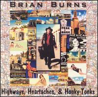 Cover for Brian Burns · Highways Heartaches &amp; Honky-tonks (CD) (2010)