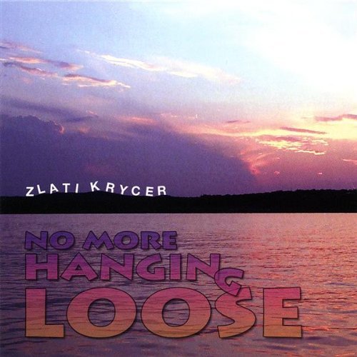 Cover for Zlati Krycer · No More Hanging Loose (CD) (2007)