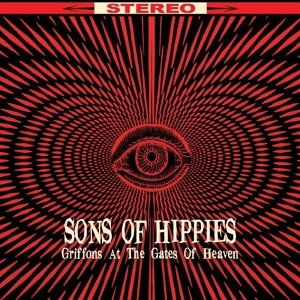 Cover for Sons Of Hippies · Griffins At The Gates Of Heaven (CD) (2013)