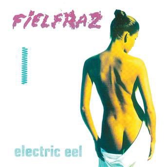 Cover for Fielfraz · Electric Eel (CD) (1992)